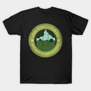 Today is Hop-A-Park Day Badge T-Shirt